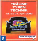 Auto Mobil International (MM Leipzig: 13.04. - 21.04.2002)